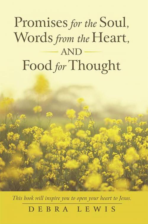 Cover of the book Promises for the Soul, Words from the Heart, and Food for Thought by Debra Lewis, WestBow Press
