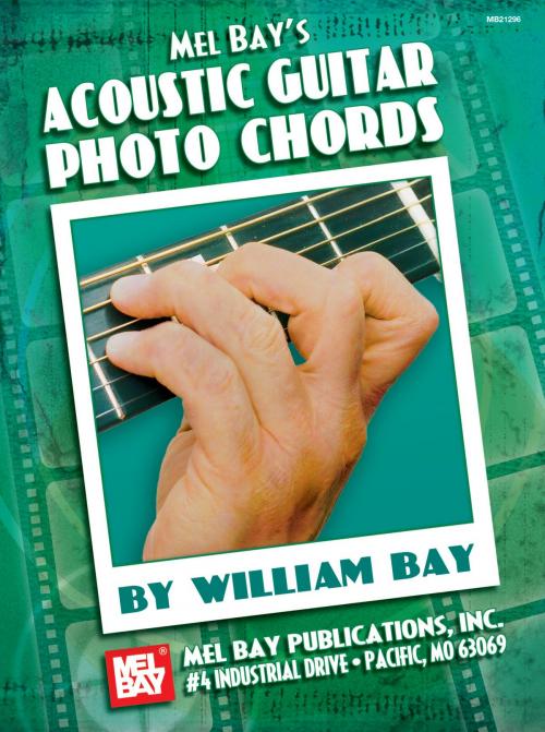 Cover of the book Acoustic Guitar Photo Chords by William Bay, Mel Bay Publications, Inc.