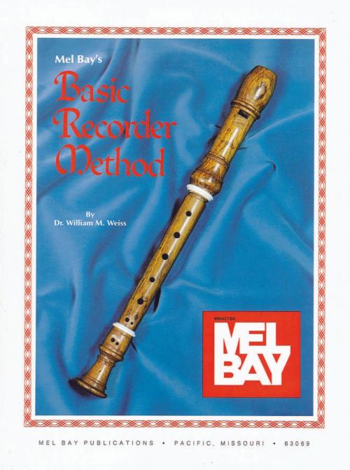 Cover of the book Basic Recorder Method by William Weiss, Mel Bay Publications, Inc.