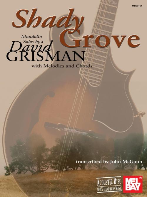 Cover of the book Shady Grove by John McGann, Mel Bay Publications, Inc.