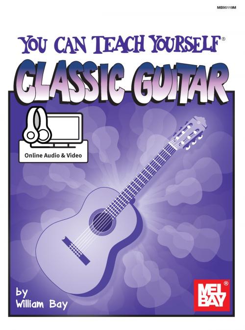 Cover of the book You Can Teach Yourself Classic Guitar by William Bay, Ben Bolt, Mel Bay Publications, Inc.