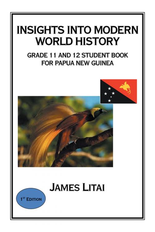 Cover of the book Insights into Modern World History by James Litai, Xlibris AU