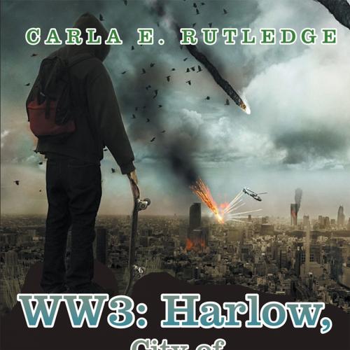 Cover of the book Ww3: Harlow, City of Sorrow by Carla E. Rutledge, Xlibris US