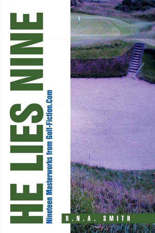Cover of the book He Lies Nine by R.N.A. Smith, Xlibris US