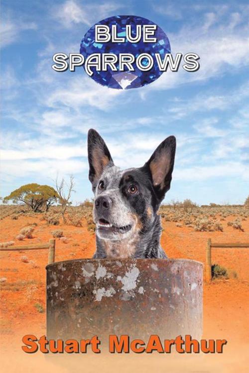 Cover of the book Blue Sparrows by Stuart McArthur, Xlibris AU