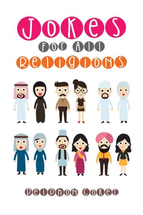 Cover of the book Jokes for All Religions by Delphon Coker, Xlibris UK