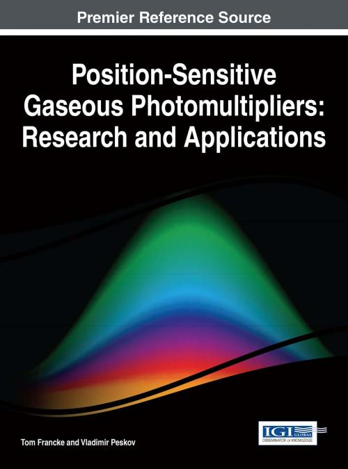 Cover of the book Position-Sensitive Gaseous Photomultipliers by Tom Francke, Vladimir Peskov, IGI Global