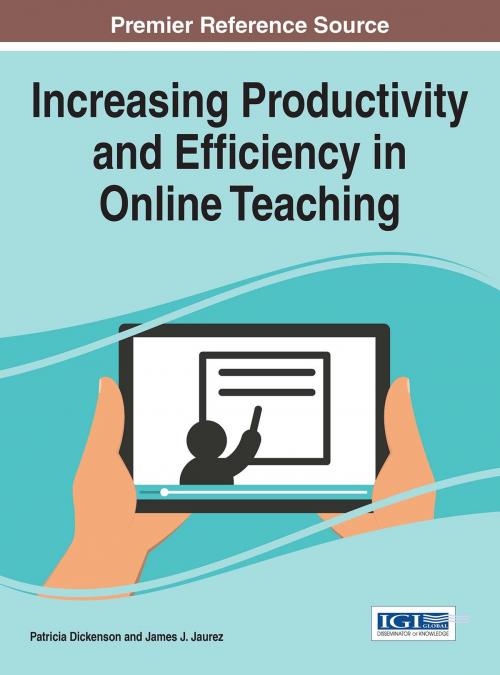 Cover of the book Increasing Productivity and Efficiency in Online Teaching by , IGI Global