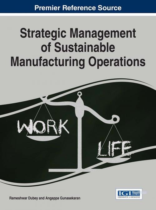 Cover of the book Strategic Management of Sustainable Manufacturing Operations by , IGI Global
