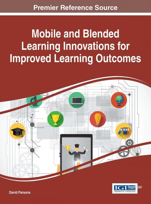 Cover of the book Mobile and Blended Learning Innovations for Improved Learning Outcomes by , IGI Global