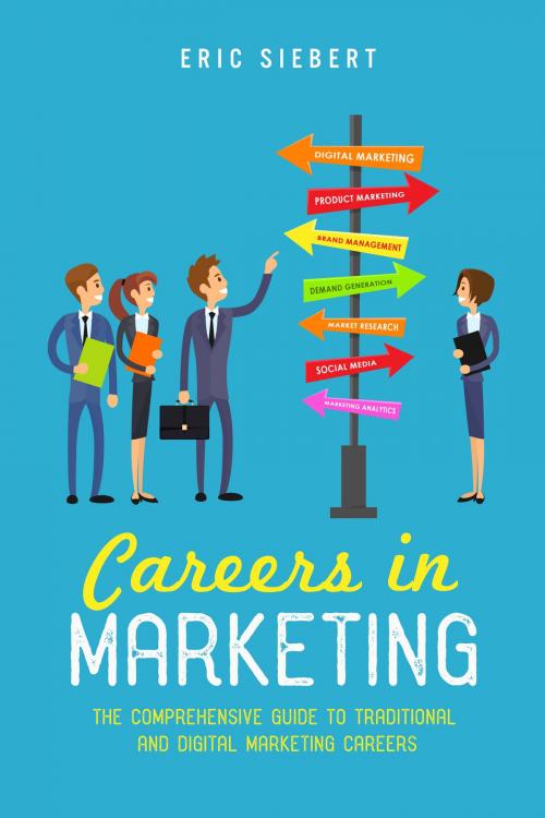 Cover of the book Careers In Marketing by Eric Siebert, Eric Siebert
