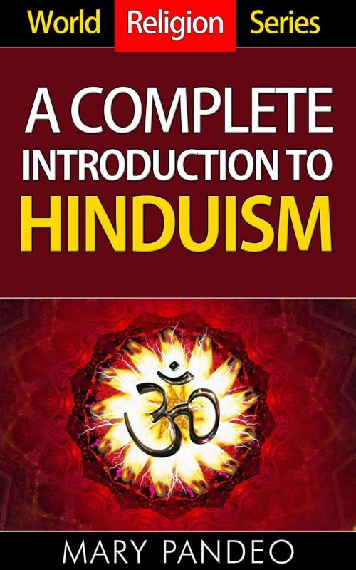 Cover of the book A Complete Introduction To Hinduism by Mary Pandeo, Shaharm Publications