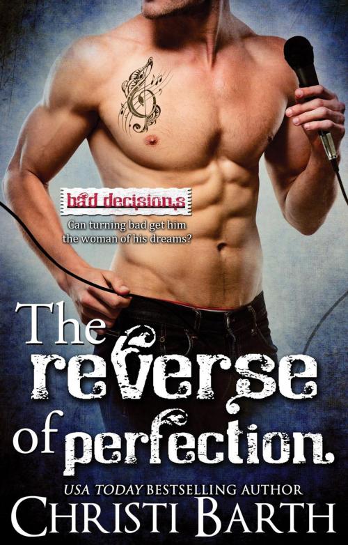 Cover of the book The Reverse of Perfection by Christi Barth, Christi Barth