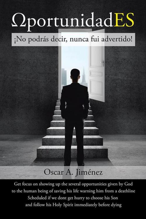 Cover of the book ?Portunidades by Oscar A. Jiménez, AuthorHouse