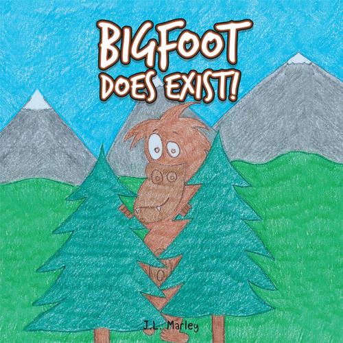 Cover of the book Bigfoot Does Exist! by J.L. Marley, AuthorHouse