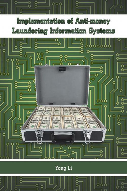 Cover of the book Implementation of Anti-Money Laundering Information Systems by Yong Li, AuthorHouse