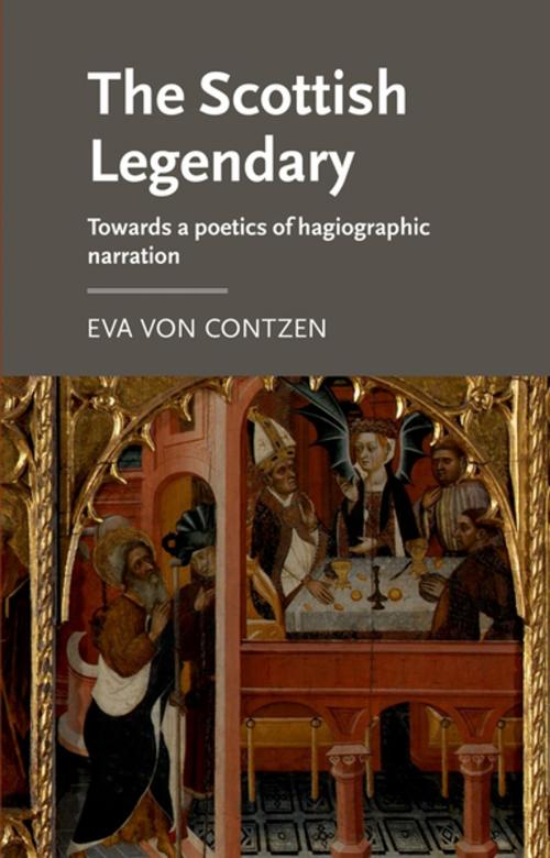 Cover of the book The Scottish Legendary by Eva von Contzen, Manchester University Press
