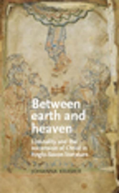 Cover of the book Between earth and heaven by Johanna Kramer, Manchester University Press
