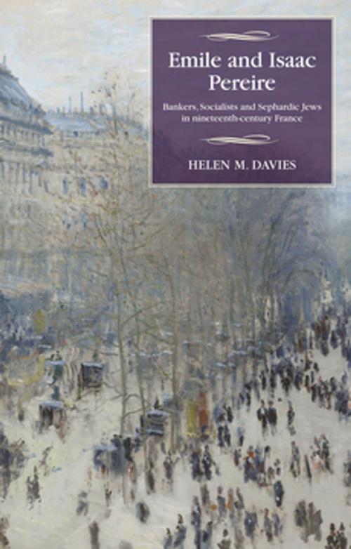 Cover of the book Emile and Isaac Pereire by Helen M. Davies, Manchester University Press