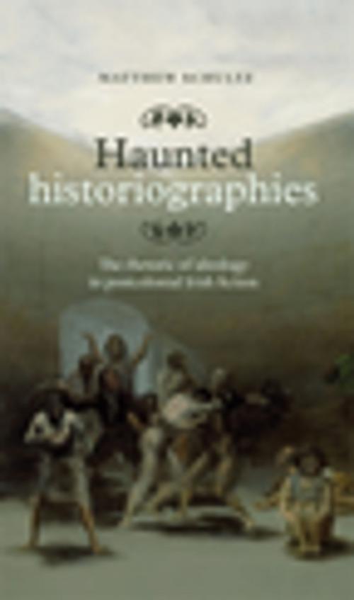 Cover of the book Haunted historiographies by Matthew Schultz, Manchester University Press