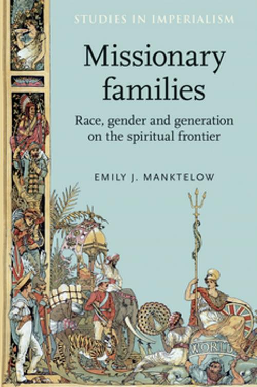 Cover of the book Missionary families by Emily Manktelow, Manchester University Press