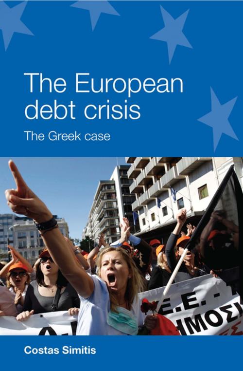 Cover of the book The European debt crisis by Costas Simitis, Manchester University Press