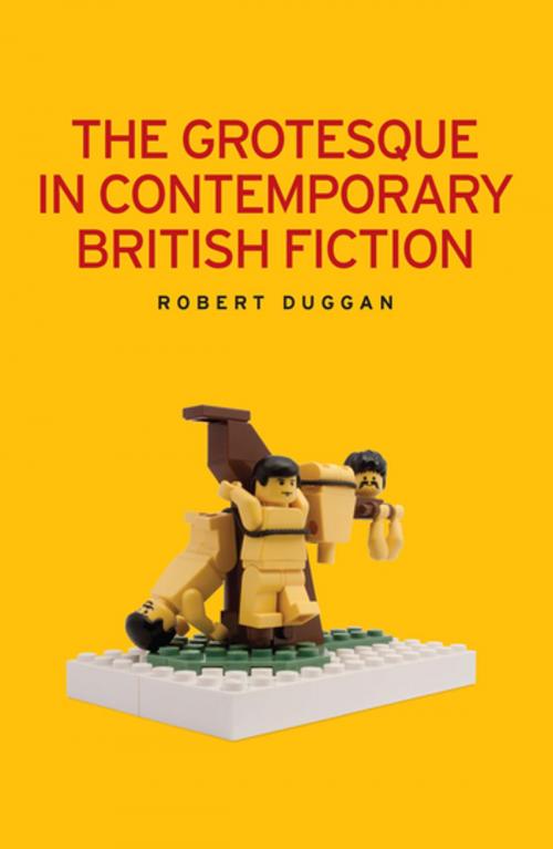 Cover of the book The grotesque in contemporary British fiction by Robert Duggan, Manchester University Press