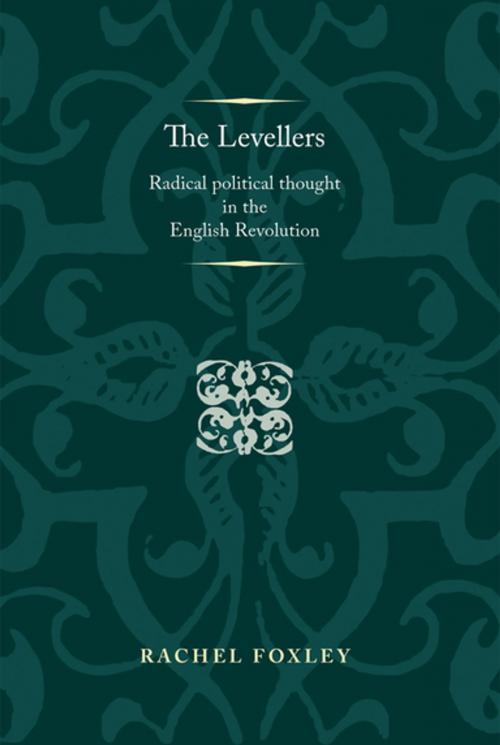 Cover of the book The Levellers by Rachel Foxley, Manchester University Press