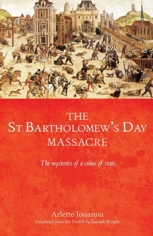 Cover of the book The Saint Bartholomew's Day Massacre by Arlette Jouanna, Manchester University Press
