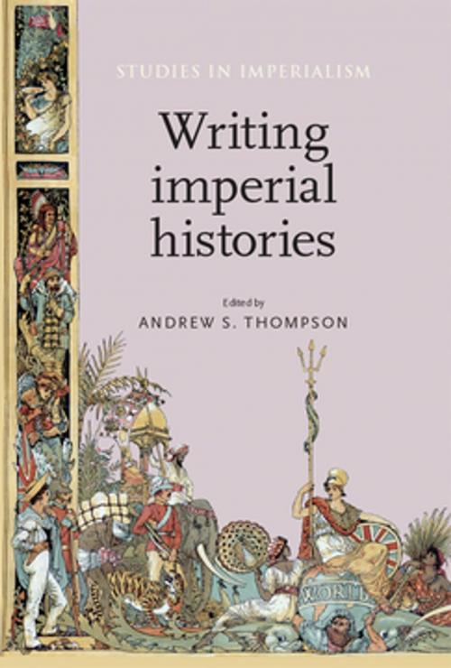 Cover of the book Writing imperial histories by , Manchester University Press