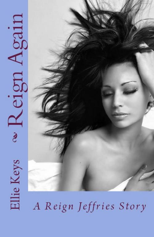 Cover of the book Reign Again by Ellie Keys, Life in "E" motion