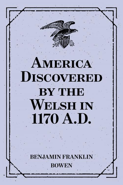 Cover of the book America Discovered by the Welsh in 1170 A.D. by Benjamin Franklin Bowen, Krill Press