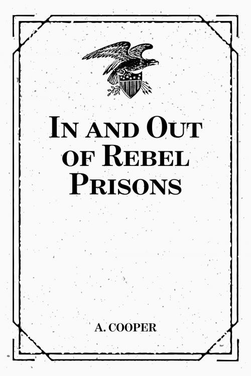 Cover of the book In and Out of Rebel Prisons by A. Cooper, Krill Press