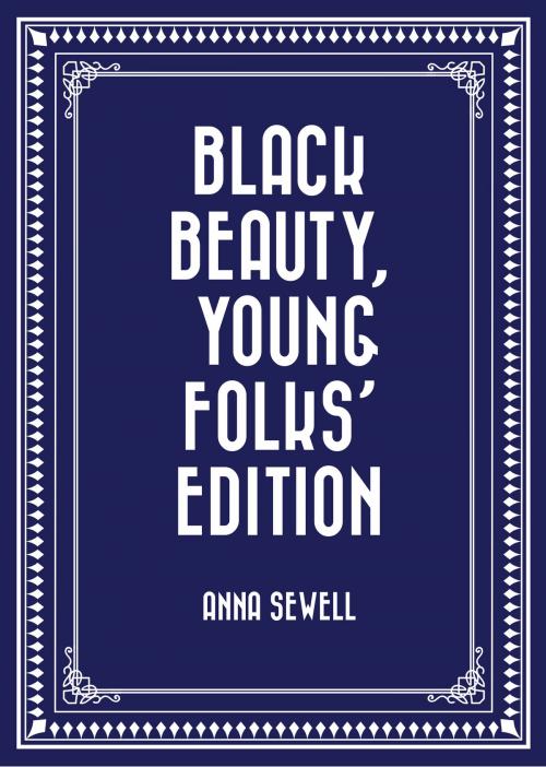 Cover of the book Black Beauty, Young Folks' Edition by Anna Sewell, Krill Press