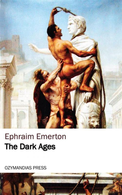 Cover of the book The Dark Ages by Ephraim Emerton, Ozymandias Press