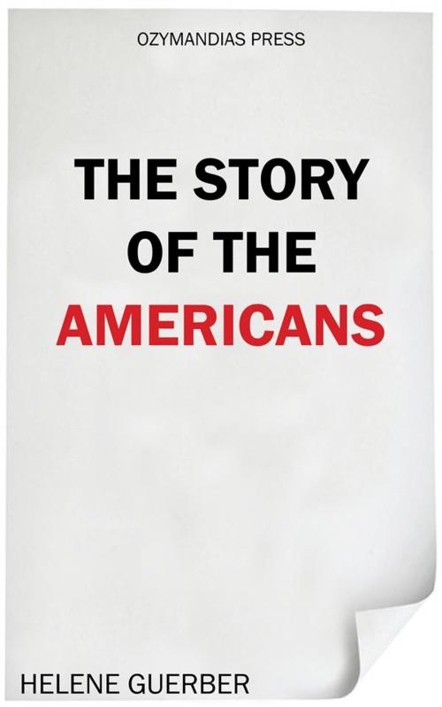 Cover of the book The Story of the Americans by Helene Guerber, Ozymandias Press