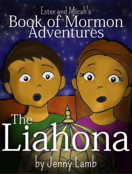 Cover of the book The Liahona by Jenny Lamb, self published