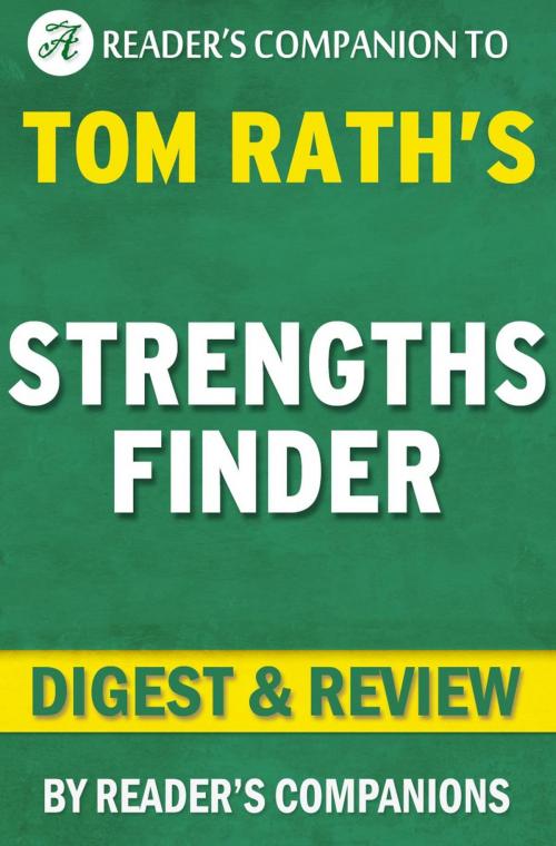 Cover of the book StrengthsFinder: By Tom Rath | Digest & Review by Reader's Companions, Reader's Companion
