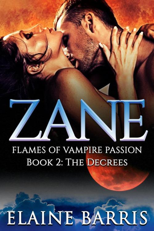 Cover of the book Zane: The Decrees by Elaine Barris, Elaine Barris