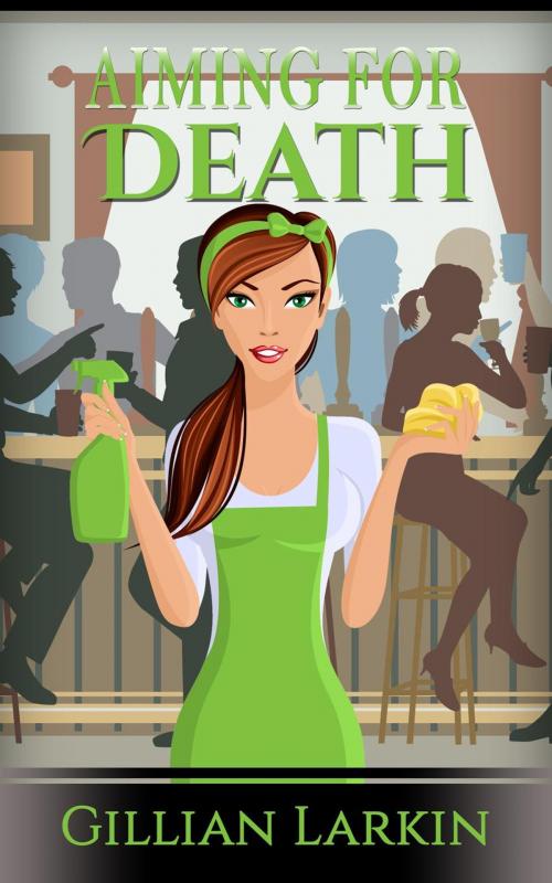 Cover of the book Aiming For Death by Gillian Larkin, Gillian Larkin