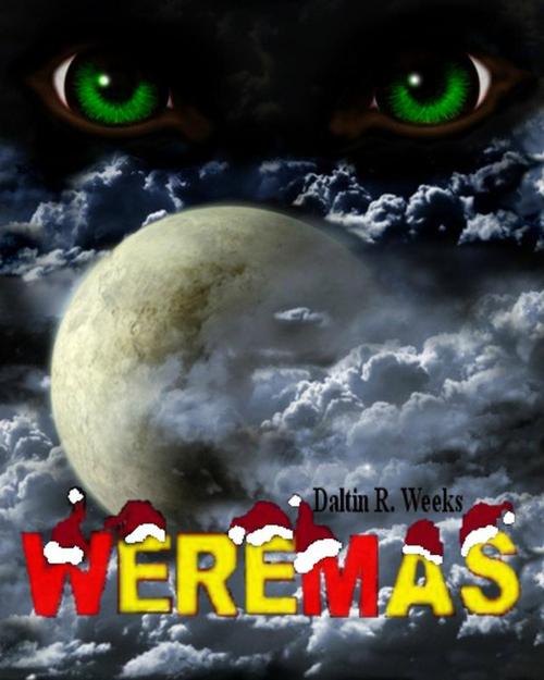 Cover of the book Weremas by Daltin Weeks, TJ Weeks