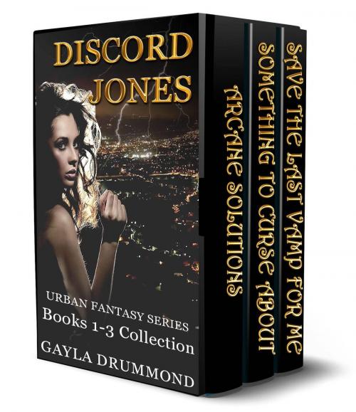 Cover of the book Discord Jones Urban Fantasy Series (Books 1-3 Collection) by Gayla Drummond, Katarr Kanticles Press