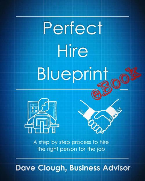 Cover of the book Perfect Hire Blueprint eBook by Dave Clough, Dave Clough