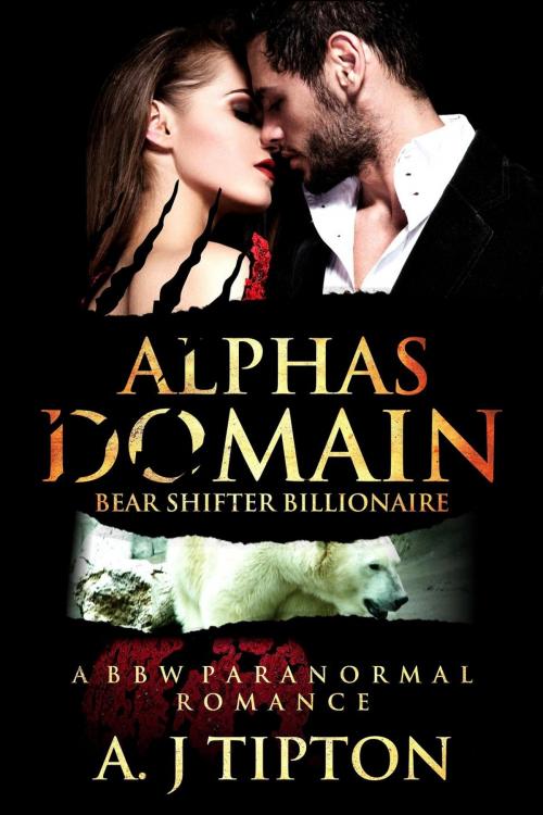 Cover of the book Alpha's Domain: A BBW Paranormal Romance by AJ Tipton, AJ Tipton Enterprises, LLC