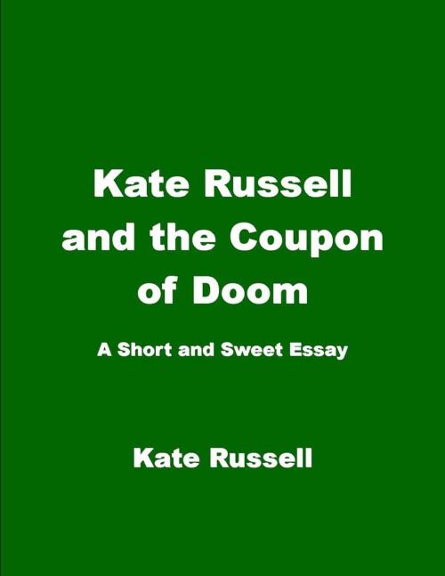 Cover of the book Kate Russell and the Coupon of Doom by Kate Russell, Kate Russell Books