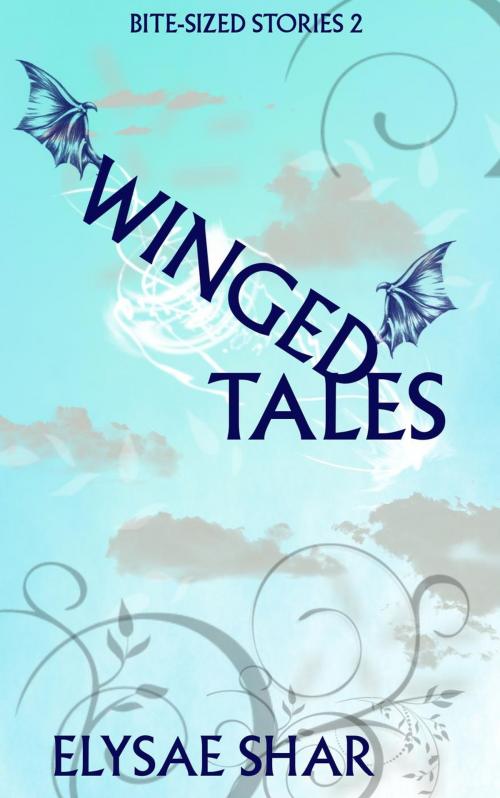 Cover of the book Winged Tales by Elysae Shar, Elysae Shar
