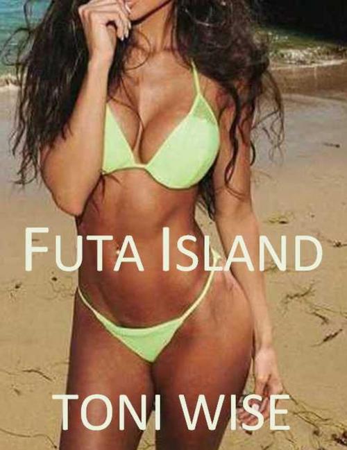 Cover of the book Futa Island by Toni Wise, Toni Wise