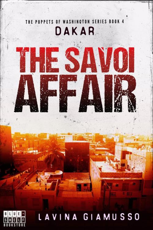 Cover of the book Dakar: The Savoi Affair by Lavina Giamusso, Lavina Giamusso