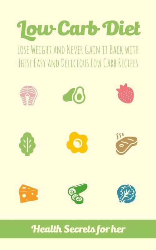 Cover of the book Low Carb Diet by Melissa Keane, Health Secrets for her