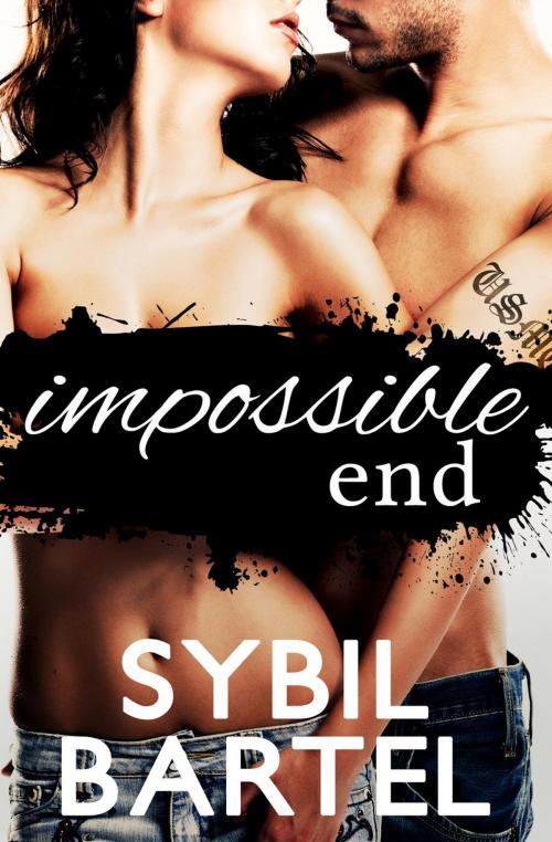 Cover of the book Impossible End by Sybil Bartel, Sybil Bartel